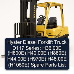 Hyster Diesel Forklift Truck D117 Series: H36.00e (H800E) H40.00e (H880E) H44.00e (H970E) H48.00e (H1050E) Spare Parts Catalog PDF