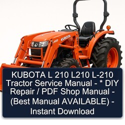 Kubota L 210 L210 L-210 Tractor - DIY / Shop ( Available) Instant Service Repair Workshop Manual PDF