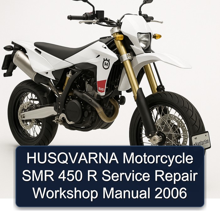 2006 Husqvarna SMR Models Motorcycle 450 R Service Repair Workshop Manual PDF