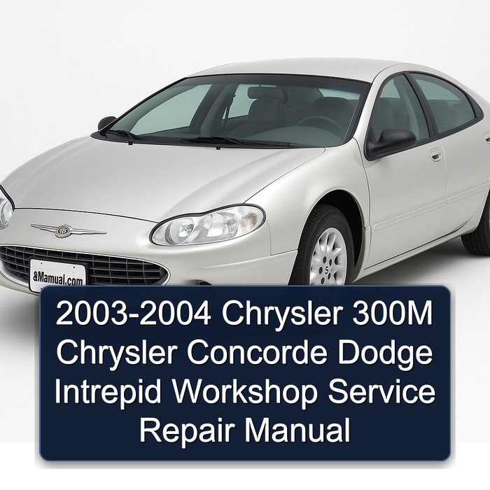 2003-2004 Chrysler Concorde 300M Dodge Intrepid Service Repair Workshop Manual PDF