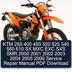 2000-2006 KTM 250 400 450 520 525 540 560 610 SX MXC EXC SXS SMR Service Repair Workshop Manual PDF
