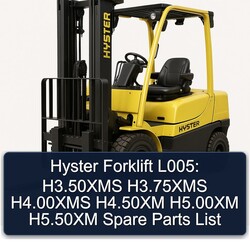 Hyster Forklift L005: H3.50xms H3.75xms H4.00xms H4.50xm H5.00xm H5.50xm Spare Parts Catalog PDF
