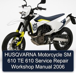 2006 Husqvarna SM Models Motorcycle 610 TE Service Repair Workshop Manual PDF