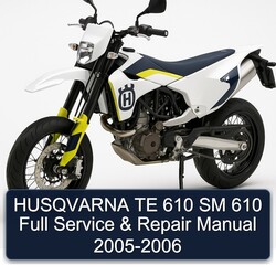 2005-2006 Husqvarna SM Models TE 610 Service Repair Workshop Manual PDF
