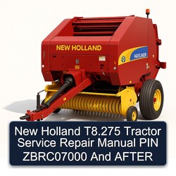 New Holland T8.275 Tractor PIN Zbrc07000 After Service Repair Workshop Manual PDF