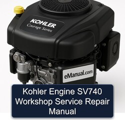 Kohler Courage Series Engine SV740 Service Repair Workshop Manual PDF