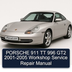 2001-2005 Porsche 911 TT 996 GT2 Service Repair Workshop Manual PDF