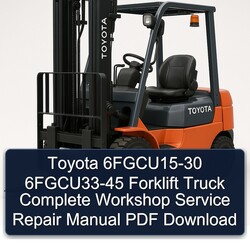 Toyota 6fgcu15-30 6fgcu33-45 Forklift Truck Service Repair Workshop Manual PDF