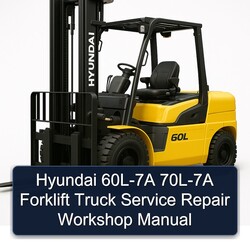 Hyundai 60L-7A 70L-7A Forklift Truck Service Repair Workshop Manual PDF
