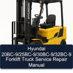 Hyundai 20bc-9/25bc-9/30bc-9/32bc-9 Forklift Truck Service Repair Workshop Manual PDF