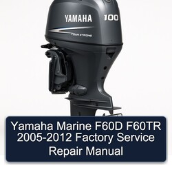 2005-2012 Yamaha Marine F60D F60TR Service Repair Workshop Manual PDF