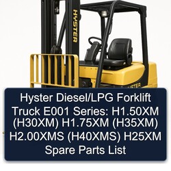 Hyster Diesel/lpg Forklift Truck E001 Series: H1.50xm (H30XM) H1.75xm (H35XM) H2.00xms (H40XMS) H25XM Spare Parts Catalog PDF