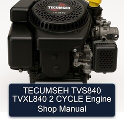 Tecumseh TVS840 Tvxl840 2 Cycle Engine Shop Service Repair Workshop Manual PDF
