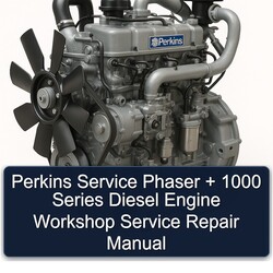 Perkins 1000 Series Phaser Diesel Engine Service Repair Workshop Manual PDF