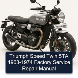 1963-1974 Triumph Speed Twin 5TA Service Repair Workshop Manual PDF