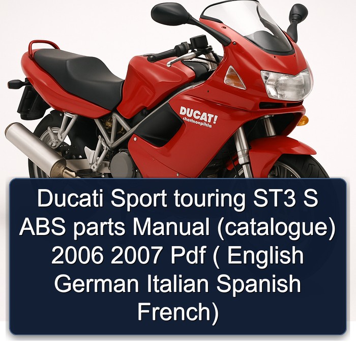 2006-2007 Harley Davidson Touring Ducati Sport ST3 S ABS Parts (CATALOGUE) ( English German Italian Spanish French) Catalog PDF