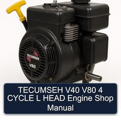 Tecumseh V80 V40 4 Cycle L Head Engine Shop Service Repair Workshop Manual PDF