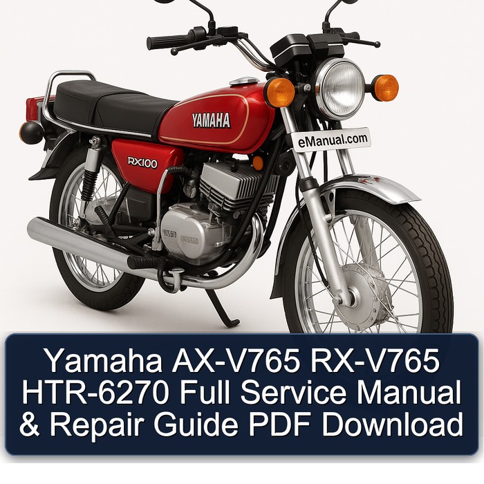 Yamaha RX Models AX-V765 RX-V765 HTR-6270 Service Repair Workshop Manual PDF
