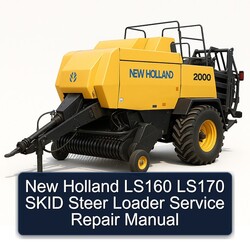 New Holland LS160 LS170 Skid Steer Loader Service Repair Workshop Manual PDF