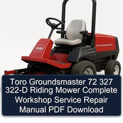 Toro Groundsmaster 72 327 322-D Riding Mower Service Repair Workshop Manual PDF