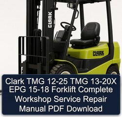 Clark 12-25 TMG 13-20X EPG Forklift Service Repair Workshop Manual PDF