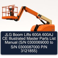 JLG Boom Lifts 600A 600AJ CE Illustrated Master (s/n 0300069000 S/n 0300087000 P/n 3121855) Parts Catalog PDF