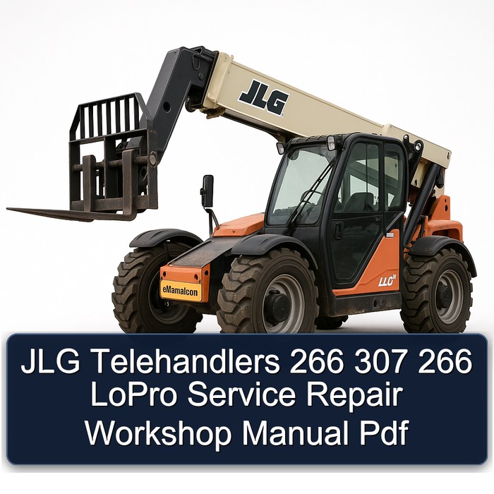 JLG Telehandlers 266 307 Lopro Service Repair Workshop Manual PDF