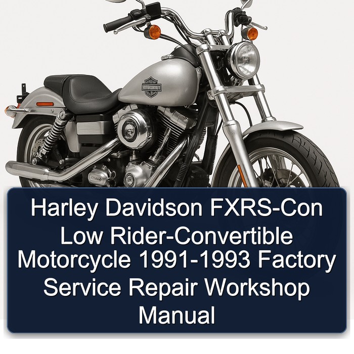 1991-1993 Harley Davidson FXRS-CON Low Rider-convertible Motorcycle Service Repair Workshop Manual PDF