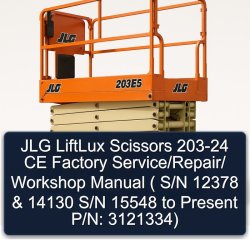 JLG Liftlux Scissors 203-24 CE / ( S/n 12378 14130 15548 Present P/n: 3121334) Service Repair Workshop Manual PDF