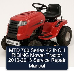 2010-2013 MTD 700 Series 42 Inch Riding Mower Tractor Service Repair Workshop Manual PDF