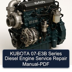 Kubota 07-E3B Series Diesel Engine Service Repair Workshop Manual PDF