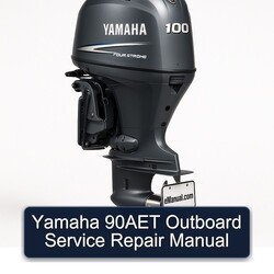 Yamaha 90AET Outboard Service Repair Workshop Manual PDF