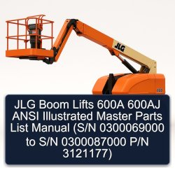 JLG Boom Lifts 600A 600AJ Ansi Illustrated Master (s/n 0300069000 S/n 0300087000 P/n 3121177) Parts Catalog PDF