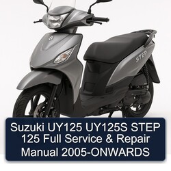 2005 Suzuki UY Step Models UY125 UY125S 125 -onwards Service Repair Workshop Manual PDF