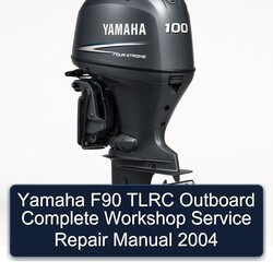 2004 Yamaha F90 Tlrc Outboard Service Repair Workshop Manual PDF