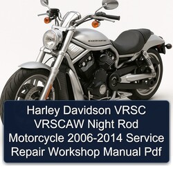 2006-2014 Harley Davidson Vrsc Vrscaw Night Rod Motorcycle Service Repair Workshop Manual PDF