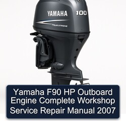 2007 Yamaha F90 HP Outboard Engine Service Repair Workshop Manual PDF