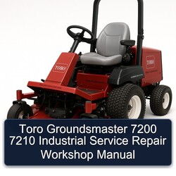 Toro Groundsmaster 7200 7210 Industrial Service Repair Workshop Manual PDF