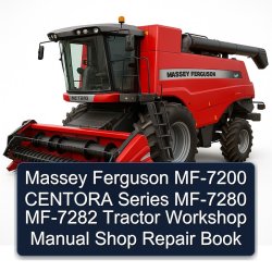 Manual de Taller Completo Tractor Massey Ferguson Serie CENTORA MF-7200 MF-7280 MF-7282 (PDF)