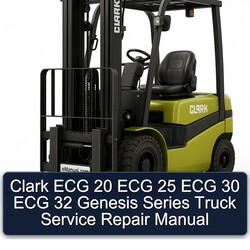 Clark ECG 20 25 30 32 Genesis Series Truck Service Repair Workshop Manual PDF