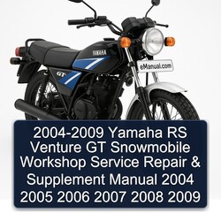2004-2009 Yamaha RS Venture GT Snowmobile Workshop Service Repair & Supplement Manual  2004 2005 2006 2007 2008 2009