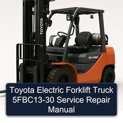 Toyota Electric Forklift Truck 5fbc13-30 Service Repair Workshop Manual PDF