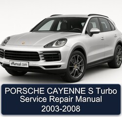 2003-2008 Porsche Cayenne S Turbo Service Repair Workshop Manual PDF