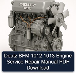 Deutz 1012 BFM 1013 Engine Service Repair Workshop Manual PDF