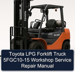 Toyota LPG Forklift Truck 5fgc10-15 Service Repair Workshop Manual PDF