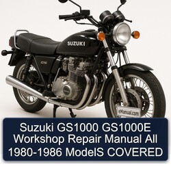 1980-1986 Suzuki GS Series GS1000 GS1000E All - Models Covered Service Repair Workshop Manual PDF