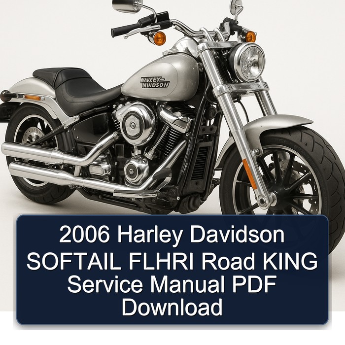 2006 Harley Davidson Road King Softail Flhri Service Repair Workshop Manual PDF