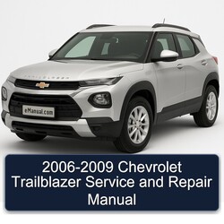 2006-2009 Chevrolet Trailblazer Service Repair Workshop Manual PDF