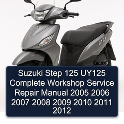 2005-2012 Suzuki UY Step Models 125 UY125 Service Repair Workshop Manual PDF