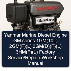 Yanmar Marine Diesel Engine GM Series 1gm(10l) 2gm(f)(l) 3gm(d)(f)(l) 3hm(f)(l) / Service Repair Workshop Manual PDF